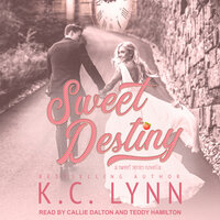 Sweet Destiny: A Sweet Series Novella - K.C. Lynn