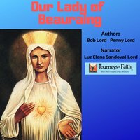 Our Lady of Beauraing - Bob Lord, Penny Lord