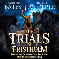 The Trials of Tristholm - Michael Anderle, Bradford Bates