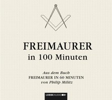 Freimaurer in 100 Minuten - Philip Militz