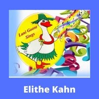 Lani Goose Sings - Elithe Kahn