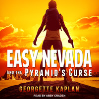 Easy Nevada and the Pyramid's Curse - Georgette Kaplan