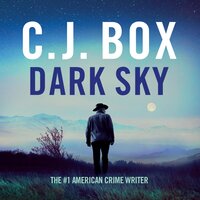 Dark Sky: Joe Pickett Book 21 - C.J. Box