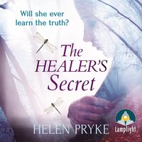 The Healer's Secret: An absorbing and romantic family saga - The Healer Book 1 - Helen Pryke