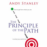 The Principle of the Path - Andy Stanley