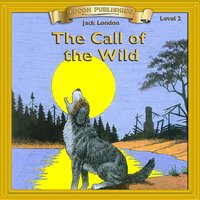 The Call of the Wild: Level 2 - Jack London