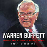 Warren Buffett: Inside the Ultimate Money Mind - Robert G. Hagstrom