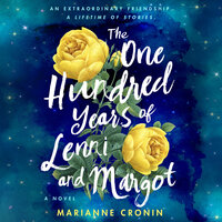 The One Hundred Years of Lenni and Margot: A Novel - Marianne Cronin