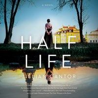 Half Life: A Novel - Jillian Cantor