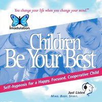 Children Be Your Best: Self-Hypnosis for a Happy, Focused, Cooperative Child - Ellen Chernoff Simon