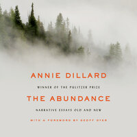 The Abundance - Annie Dillard