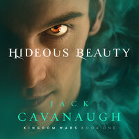 Hideous Beauty - Jack Cavanaugh