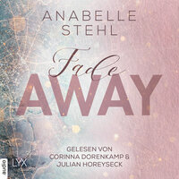 Fadeaway - Away-Trilogie, Teil 2 - Anabelle Stehl