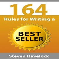 164 Rules for Writing a Best Seller - Steven Havelock