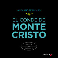 El Conde de Montecristo. Parte III: Extrañas Coincidencias (Volumen II) - Alexandre Dumas