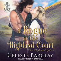 A Rogue at the Highland Court - Celeste Barclay
