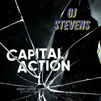 Capital Action: An Agent Carrie Harris Novella - GJ Stevens