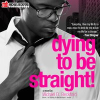 Dying To Be Straight! - Michael D. Beckford