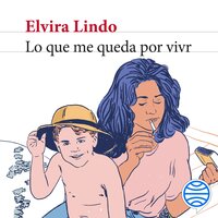 Lo que me queda por vivir - Elvira Lindo
