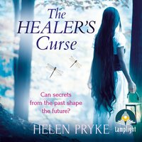 The Healer's Curse: An absorbing and romantic family saga - The Healer Book 2 - Helen Pryke