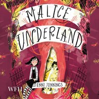 Malice in Underland: Malice in Underland, Book 1 - Jenni Jennings