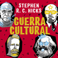 Guerra Cultural - Stephen R.C. Hicks