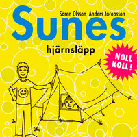 Sunes hjärnsläpp - Anders Jacobsson, Sören Olsson