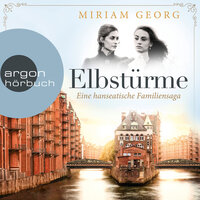 Elbstürme - Eine hanseatische Familiensaga, Band 2 - Miriam Georg