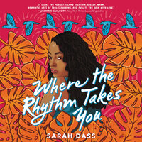 Where the Rhythm Takes You - Sarah Dass