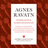 Operasjon sjølvdisiplin - Agnes Ravatn