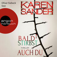 Bald stirbst auch du - Stadler & Montario ermitteln, Band 4 - Karen Sander