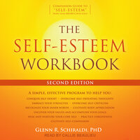 The Self-Esteem Workbook (Second Edition): Second Edition - Glenn R. Schiraldi, PhD