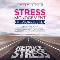 Stress Management at Work & Life - Tony Fred