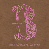 Blóðberg - Þóra Karítas Árnadóttir