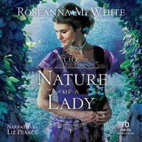The Nature of a Lady - Roseanna White