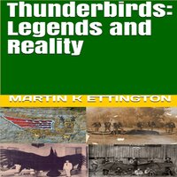 Thunderbirds: Legends and Reality - Martin K. Ettington
