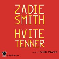 Hvite tenner - Zadie Smith