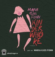 Kinderwhore - Maria Kjos Fonn