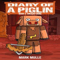 Diary of a Piglin Book 2 - Mark Mulle