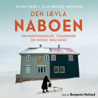Den jævla naboen - om nabokrangler, tujahekker og norsk smålighet - Olav Brekke Mathisen, Ronny Berg