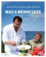Mad & mennesker: Erindringer og historier om to livs måltider - James Price, Søren Ryge Petersen