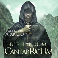Bellum Cantabricum. Cantabria se enfrenta a Roma - José Manuel Aparicio