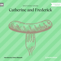 Catherine and Frederick - Brothers Grimm