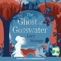 The Ghost of Gosswater - Lucy Strange