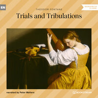 Trials and Tribulations - Theodor Fontane
