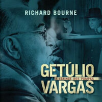 Getulio Vargas - A Esfinge dos Pampas - Richard Bourne