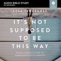 It's Not Supposed to Be This Way: Audio Bible Studies - Lysa TerKeurst