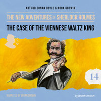 The Case of the Viennese Waltz King - The New Adventures of Sherlock Holmes, Episode 14 - Nora Godwin, Sir Arthur Conan Doyle