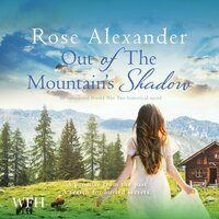 Out of the Mountain's Shadow - Rose Alexander