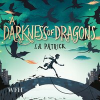 A Darkness of Dragons: Songs of Magic book 1 - S.A. Patrick